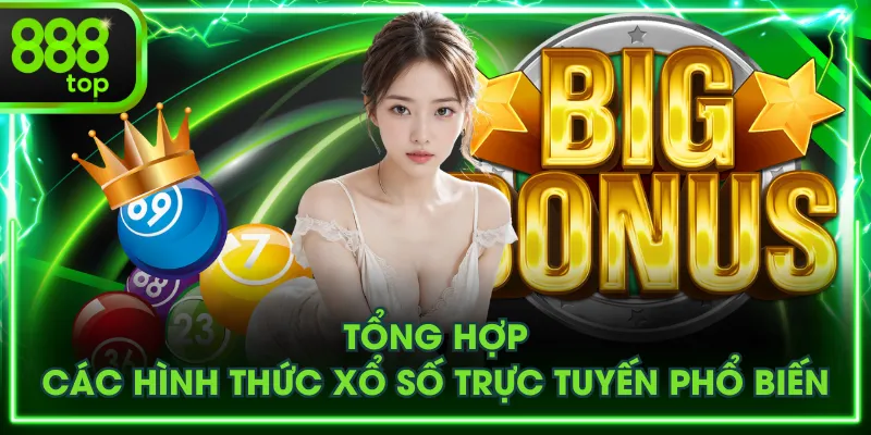 Tổng hợp các hình thức xổ số trực tuyến phổ biến