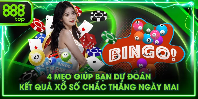 4 mẹo giúp bạn dự đoán kết quả xổ số chắc thắng ngày mai