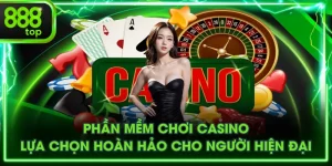 Phần Mềm Chơi Casino - Lựa Chọn Hoàn Hảo Cho Người Hiện Đại